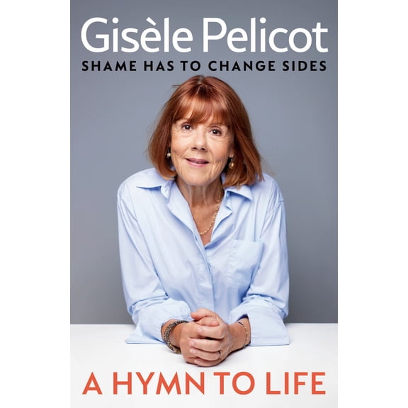 A Hymn to Life: Shame Has to Change Sides (Hardcover)
