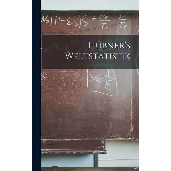 HÃ¼bner's Weltstatistik, (Hardcover)