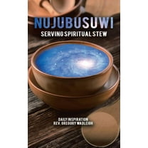 Nujubusuwi: Serving Spiritual Stew, (Paperback)