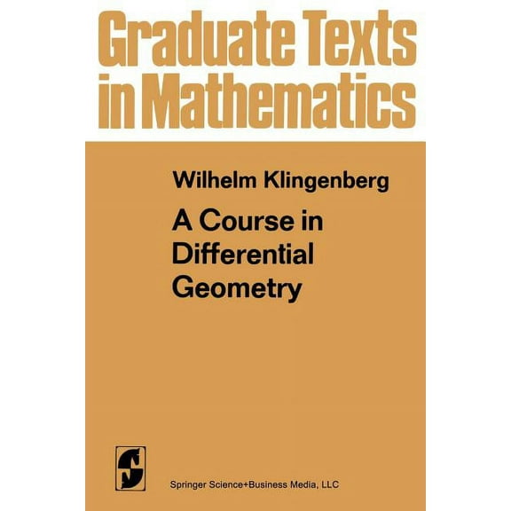 Graduate Texts in Mathematics A Course in Differential Geometry, Book 51, (Paperback)