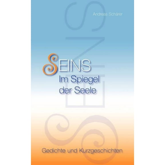 Seins: Im Spiegel der Seele, (Paperback)