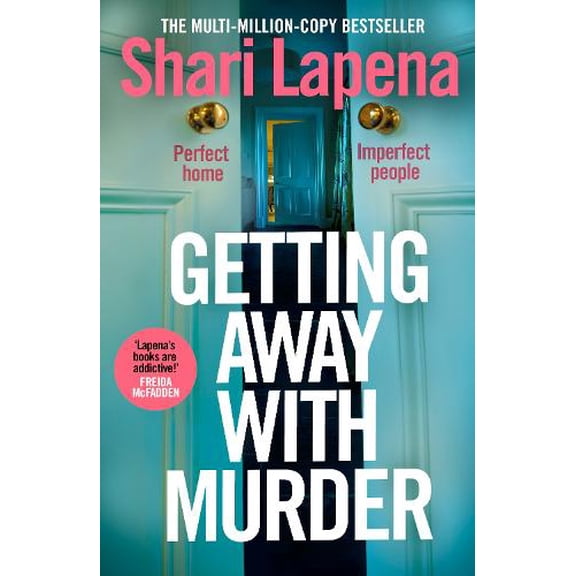 Shari Lapena Getting Away With Murder (Hardcover)