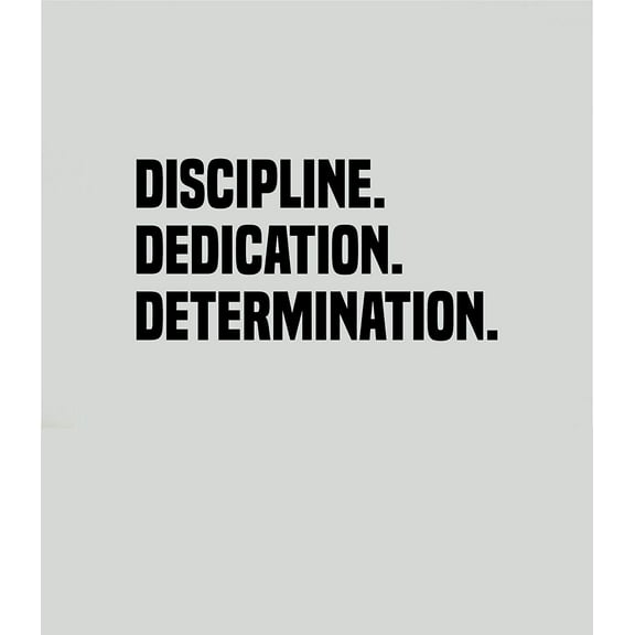 Discipline Dedication Determination Wall Decal Sticker Vinyl Art Bedroom Room Decor Teen Quote Inspirational Boy Girl Motivational Work Out Gym Run Cardio Beast Health Lift Fitness School Work Office