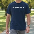 thumbnail image 4 of My Therapist Gave Up T-Shirt – Humorous Mental Health Theme – Unisex Casual Wear, 4 of 6