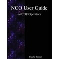 thumbnail image 1 of Pre-Owned Nco User Guide: Netcdf Operators, 1 of 1