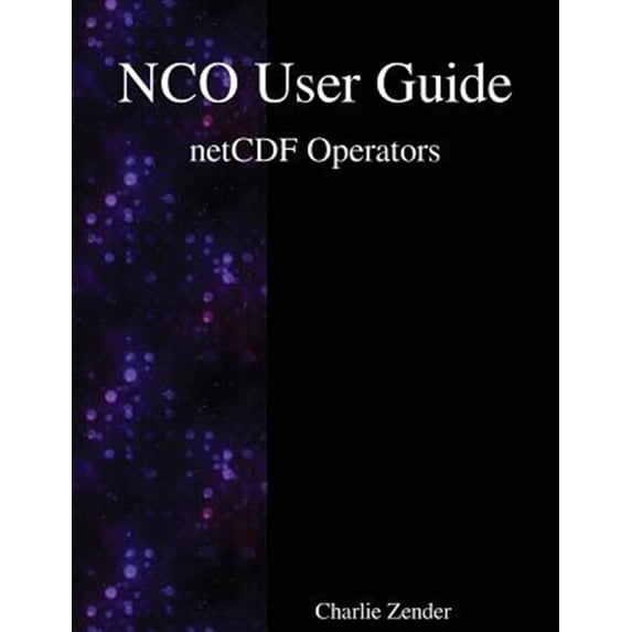 Pre-Owned Nco User Guide: Netcdf Operators