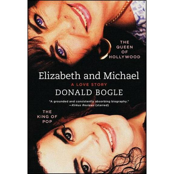 Elizabeth and Michael: The Queen of Hollywood and the King of Pop--A Love Story, (Paperback)