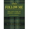 Follow Me: The Life Story of Joseph D. Campbell [Paperback - Used]