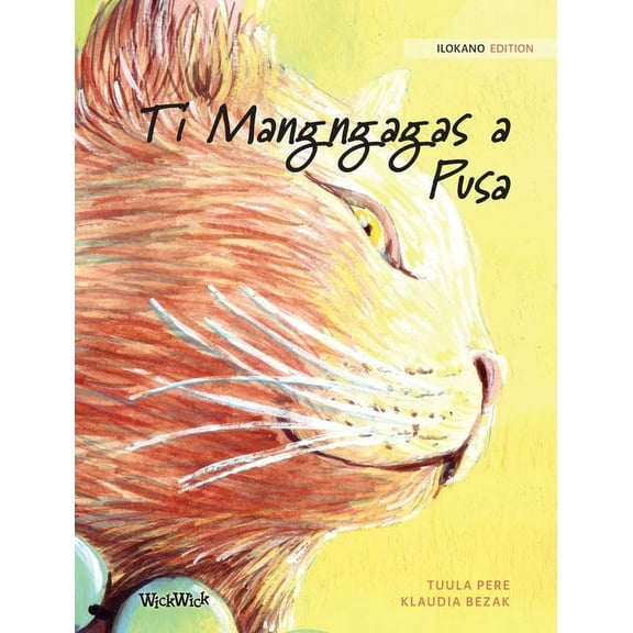 Ti Mangngagas a Pusa: Ilokano Edition of the Healer Cat, (Hardcover)