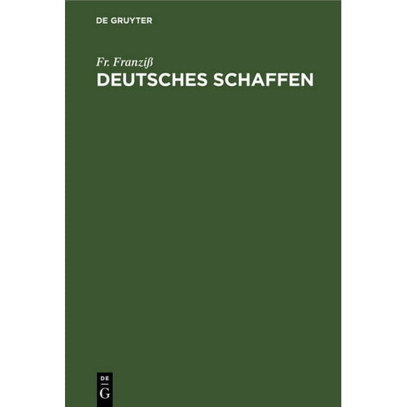 Deutsches Schaffen: Erfinder, Seltene Berufe, Technische Wunder, (Hardcover)