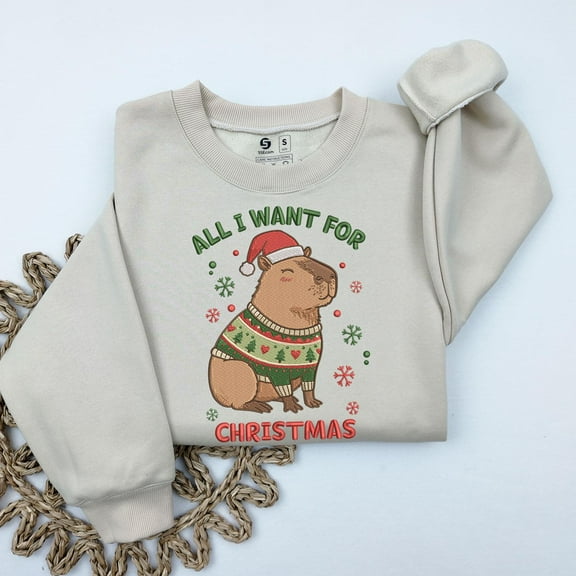 All I Want For Christmas Capybara Sweatshirt: Funny Holiday Capybara Embroidered Sweatshirt, Cute Capybara Christmas Sweatshirt