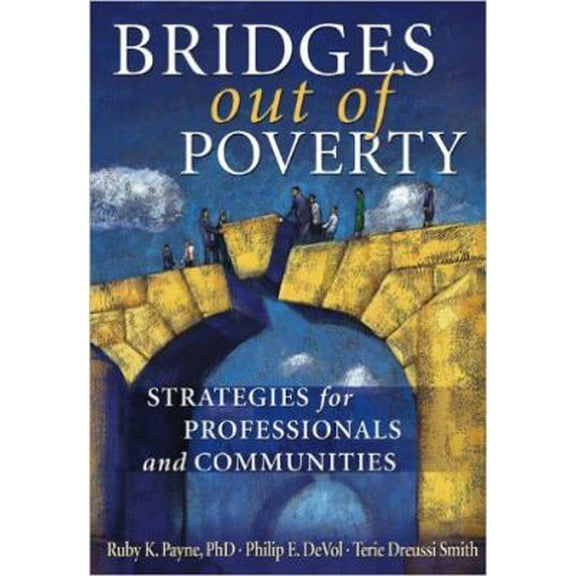 Pre-Owned Bridges Out of Poverty: Strategies for Professionals and Communities (Paperback) 1934583359 9781934583357