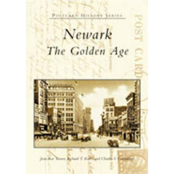 Pre-Owned Newark: The Golden Age (Paperback) 0738512141 9780738512143