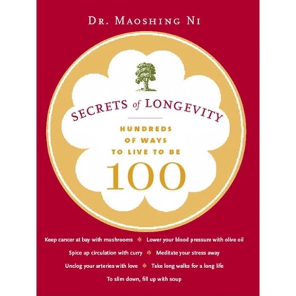 Pre-Owned Secrets of Longevity: Hundreds of Ways to Live to Be 100 (Paperback) 081184949X 9780811849494