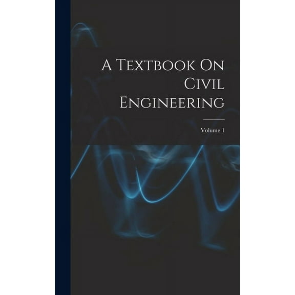 A Textbook On Civil Engineering; Volume 1 (Hardcover)