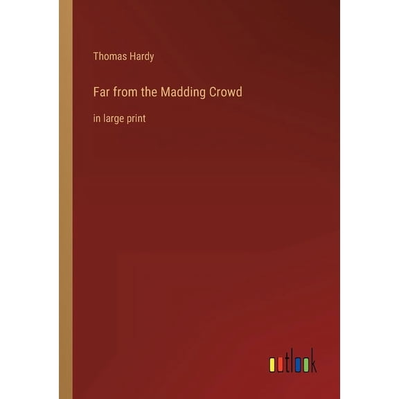 Far from the Madding Crowd : in large print (Paperback)