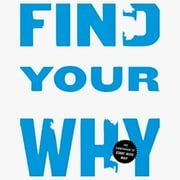 Find Your Why: A Practical Guide for Discovering Purpose for You and Your Team (Paperback)