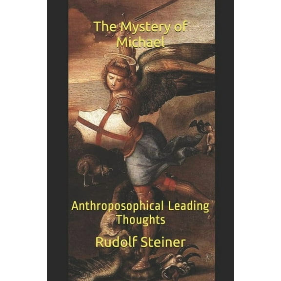 The Mission of the Archangel Michael The Mystery of Michael, Book 9, (Paperback)