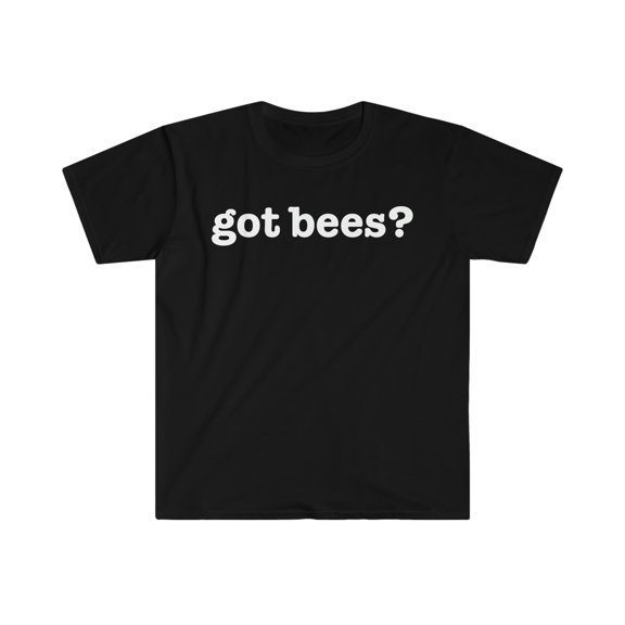 Got Bees Unisex T-shirt S-3XL Beekeeper Beekeeping Apiarist