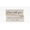 Personalized I Am With You Bereavement Shelf Sitter