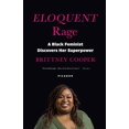 thumbnail image 1 of Eloquent Rage: A Black Feminist Discovers Her Superpower, 1 of 2