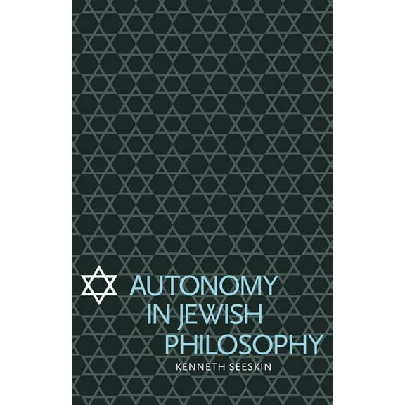 Autonomy in Jewish Philosophy, (Paperback)