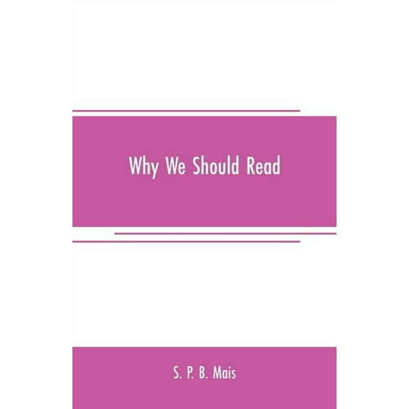 Why we should read, (Paperback)