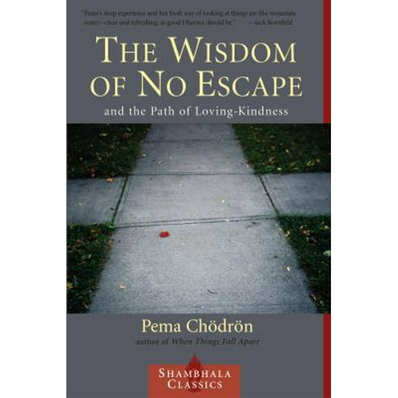 Pre-Owned The Wisdom of No Escape and the Path of Loving-Kindness (Paperback) 1570628726 9781570628726