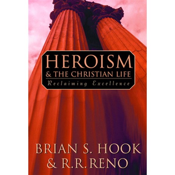 Pre-Owned Heroism and the Christian Life (Paperback) 0664258123 9780664258122