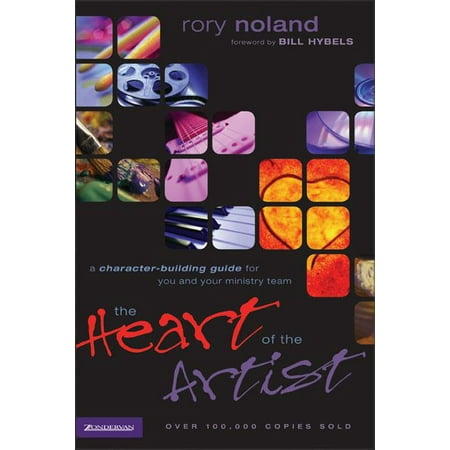 The Heart of the Artist : A Character-Building Guide for You and...