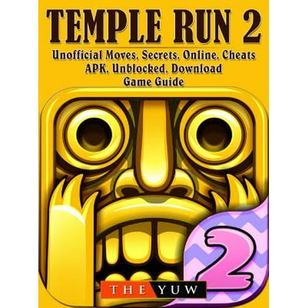 Temple Run 2 Unofficial Moves, Secrets, Online, Cheats, APK, Unblocked, Download, Game Guide -