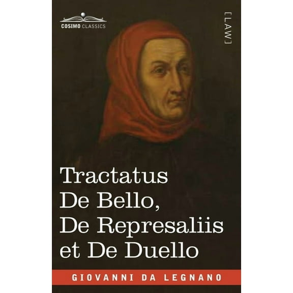 Tractatus De Bello, De Represaliis et De Duello: in English and Latin, (Paperback)