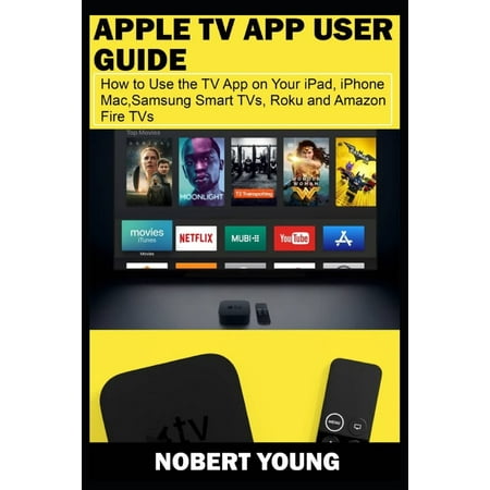 Apple TV App User Guide: How to Use the TV App on Your iPad, iPhone, Mac, Samsung Smart TVs, Roku and Amazon Fire TVs (Best Psychic App For Iphone)