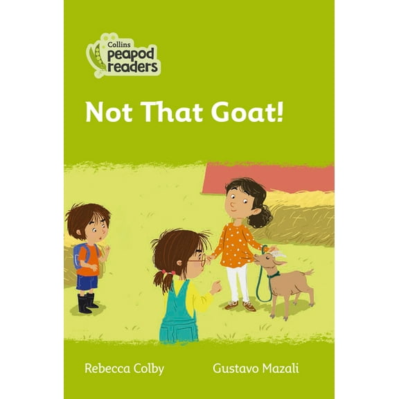 Collins Peapod Readers: Not That Goat! : Level 2 (Paperback)