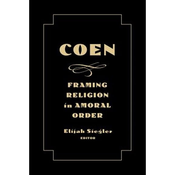 Pre-Owned Coen: Framing Religion in Amoral Order Paperback