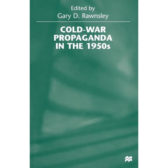 Cold-War Propaganda in the 1950s, (Paperback)