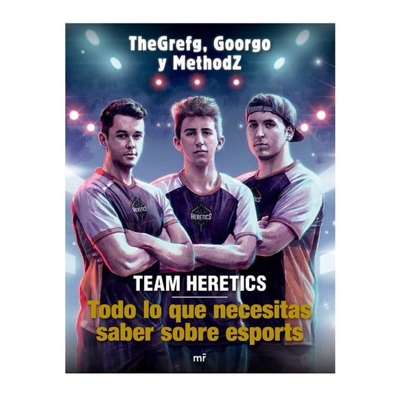 Team Heretics: Todo Lo Que Necesitas Martinez Roca Thegrefg