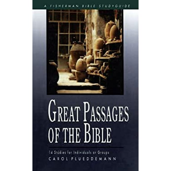 Great Passages of the Bible : 14 Studies for Individuals or Groups 9780877883326 Used / Pre-owned
