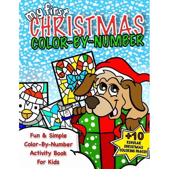 My First Christmas Coloring Books My First Christmas Color By Number; Christmas Activity Book For Kids: Classic Christmas Gift For Little Boys & Girls; 50, Book 3, (Paperback)
