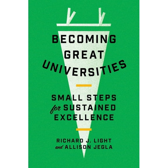 Becoming Great Universities: Small Steps for Sustained Excellence (Paperback)