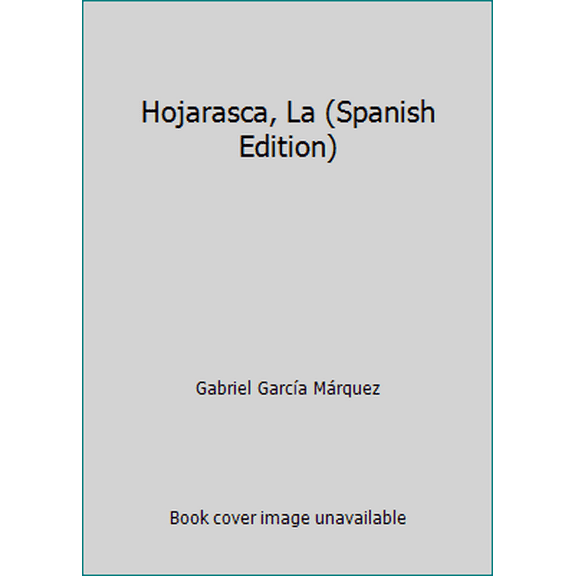 Pre-Owned Hojarasca, La (Spanish Edition) (Paperback) 0307350479 9780307350473