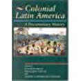 thumbnail image 1 of Colonial Latin America: A Documentary History, 1 of 1