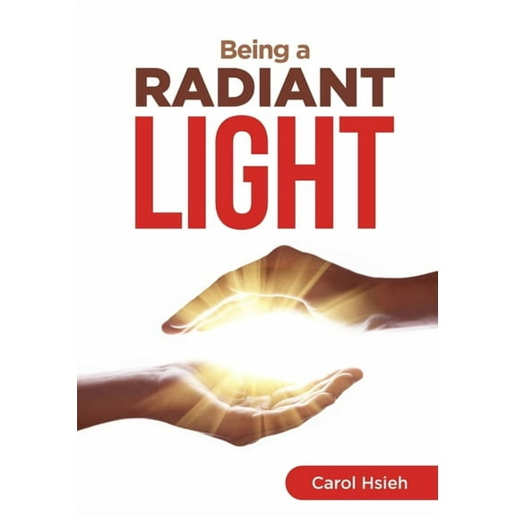 Being a Radiant Light (Paperback)