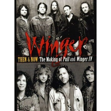 Winger: Then And Now - The Making Of Pull And Winger IV