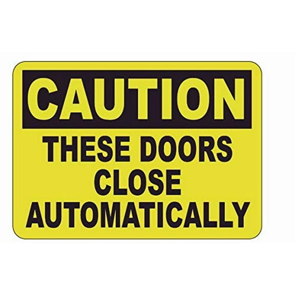 Caution: These Doors Close Automatically Label Decal Sticker Sign (5X7 INCH, Yellow Backround) (ref-2201)