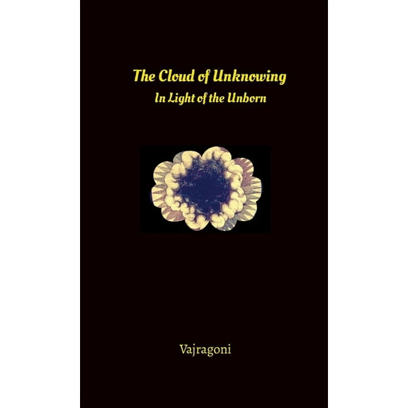 The Cloud of Unknowing in Light of the Unborn, (Paperback)