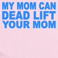 thumbnail image 2 of CafePress - My Mom Can Dead Lift Your Mom Body Suit - Baby Light Bodysuit, Size Newborn - 24 Months, 2 of 4