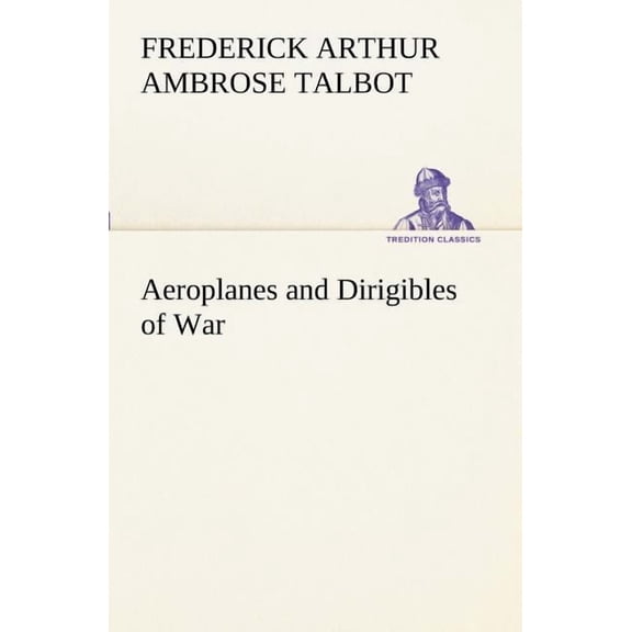Aeroplanes and Dirigibles of War (Paperback)