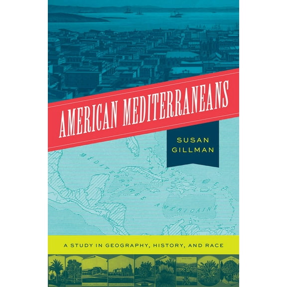 American Mediterraneans: A Study in Geography, History, and Race, (Paperback)