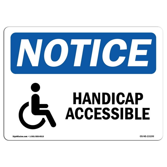 OSHA Notice Signs - NOTICE Accessible Sign With Symbol | Decal | Protect Your Business, Construction Site, Warehouse | Made in the USA